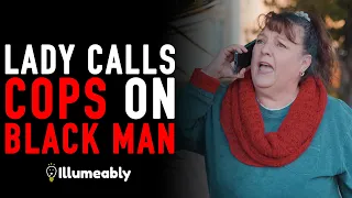 Racist Lady Calls Cops On Black Man, Then This Happens | Illumeably