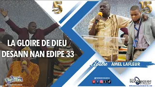 La Gloire de Dieu desann nan EDIPE 33 - Apotre Amel Lalfleur