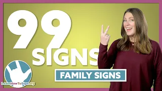 Family Signs in ASL | 99 Signs | Part 2