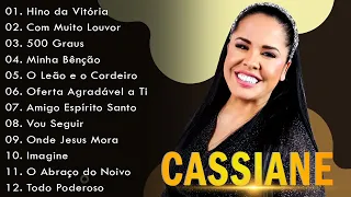 Cassiane - Hino da Vitória,500 Graus,. TOP 10 MELHORES MÚSICAS DE 2024 [[ATUALIZADA]] [[NOVA LISTA]]