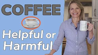 Coffee: Is It Helpful or Harmful? Good For Your Health?