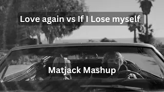 Love Again (The Kid LAROI) vs If I Lose Myself (OneRepublic) Matjack Mashup