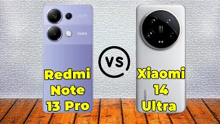 Redmi Note 13 Pro VS Xiaomi 14 Ultra | No compre sin ver esto