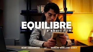 "Équilibre" - A Short Film