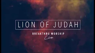 "Lion of Judah (Live)" Lyric Video - Breakthru Worship | Kingdom Come