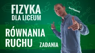 Fizyka - Równania ruchu (zadania)