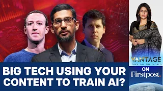 Report: Open AI And Google Trained AI Models on YouTube Videos | Vantage with Palki Sharma