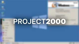 THIS is Windows 10? - Project 2000