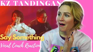 KZ Tandingan singing Say Something LIVE on Singer 2018  | Vocal Coach  REACTION