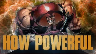 How Powerful Is Juggernaut?