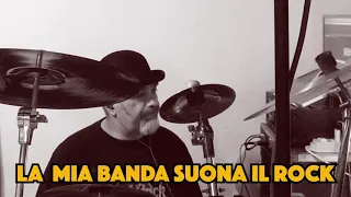 LA MIA BANDA SUONA IL ROCK drum cover di Ivano Fossati
