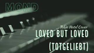 Loved But Loved ('Totgeliebt' by Tokio Hotel) - English cover