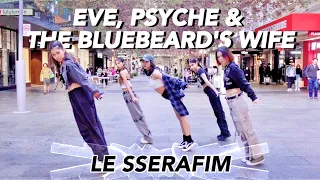 [KPOP IN PUBLIC|ONE TAKE] LE SSERAFIM - ‘Eve, Psyche & The Bluebeard's Wife’ Cover | DDD | Australia