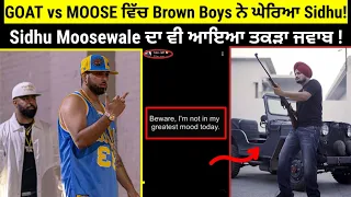 GOAT vs MOOSE | Sidhu Moosewala Reply Brown boys |  My block