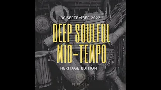 Deep Soulful Mid-Tempo Vol 004 MIxed By Dj Luk-C SA (Heritage Edition)2022