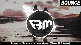 Arash ft. Helena - Broken Angel (DawidDJ Remix) | FBM