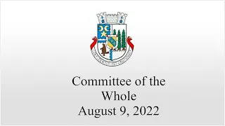 Committee of the Whole, August 9, 2022