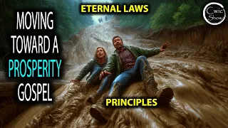 What Happened To Exaltation? The Slippery Slope From Eternal Laws To A Prosperity Gospel