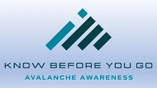 Know Before You Go Avalanche Awareness Presentation