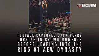 Footage captured Jack Perry lurking in crowd moments before leaping into the ring at AEW Dynasty