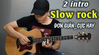 2 INTRO SLOW ROCK CỰC HAY, ÁP DỤNG 100 BÀI HÁT TRỮ TÌNH | Phong Guitar BMT