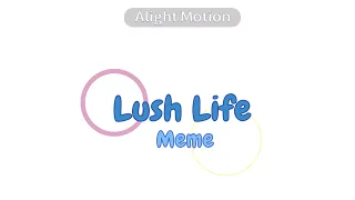 Lush Life Meme ll Birthday Gift for @AlexisQT ll Animation Meme ll ⚠️ TW Flash