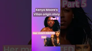 Kenya Moore’s mother tried to destroy her life