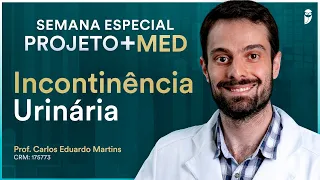 Incontinência Urinária - Aula de Ginecologia Curso Extensivo Residência Médica