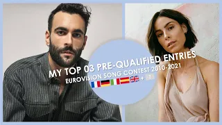 My top 03 pre-qualified entries by year | Eurovision Song Contest 2010-2021
