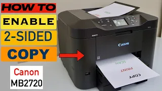 Canon Maxify MB2720 Enable 2-Sided Copy !