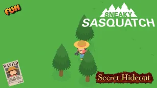 Sneaky Sasquatch Fun - Secret Hideout