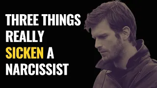 Three Things Really Sicken A Narcissist | NPD | Narcissism Backfires
