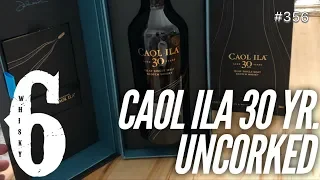 Caol Ila 30 Uncorked.