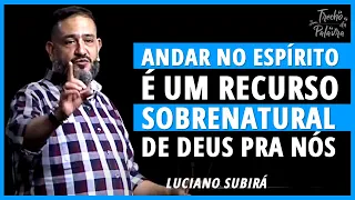 Aprenda a ANDAR NO ESPÍRITO e viva o Sobrenatural | Trecho da Palavra