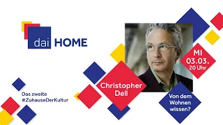 #daiHOME - Christopher Dell: Von dem Wohnen wissen? Zwischen Warencharakter und Raumtheorie