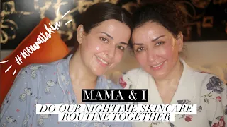 MAMA & I DO OUR NIGHTIME SKINCARE ROUTINE TOGETHER I #100WATTSKIN I BEYOND BEAUTY NATASHA