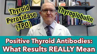 Positive/high Thyroid (TPO) Antibodies Test: What the Results Really Mean