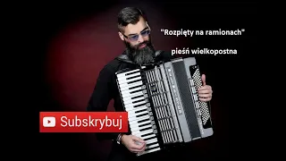 ROZPIĘTY NA RAMIONACH | AKORDEON | BOSSMusicLomza