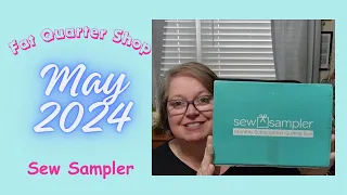 FAT QUARTER SHOP MAY 2024 SEW SAMPLER SUBSCRIPTION BOX