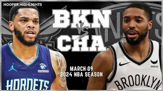 Brooklyn Nets vs Charlotte Hornets Full Game Highlights | Mar 9 | 2024 NBA Season