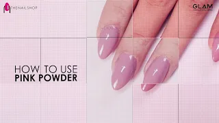 How to use GLAM Acrylic Pink Powder | The Nail Shop