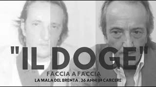 "IL DOGE"- FULL VERSION- La Mala del Brenta - Faccia a Faccia
