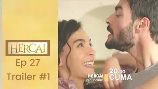 Hercai ❖ Ep 27  Trailer #1 ❖ Akin Akinozu ❖ English ❖  2019