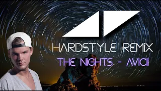 HARDSTYLE - The Nights (Avicii) [Hardstyle remix] [KRYZ]