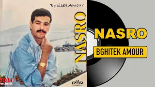 Nasro - Bghitek Amour (Album Complet)