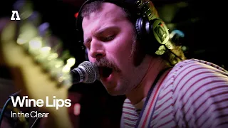 Wine Lips - In the Clear | Audiotree Live