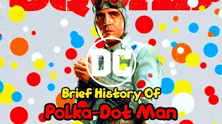 The Brief History Of.. Polka-Dot Man - Abner Krill | The Suicide Squad Movie Prep