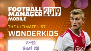 Football Manager 2019 Mobile Wonderkids XI /U-21 Best Potential XI