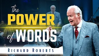 The Power of Words | Richard Roberts | Saturday, July 15, 2023