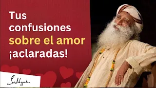Tus confusiones sobre el amor ¡aclaradas! | Sadhguru Español